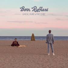 Uncle, Duke, and the Chief: A New Album by Born Ruffians